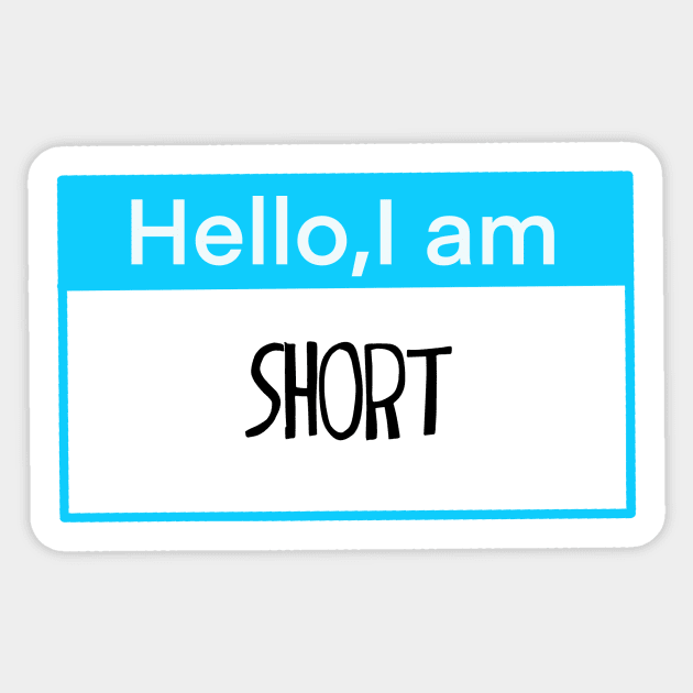 Hello, I am short Sticker by Shus-arts